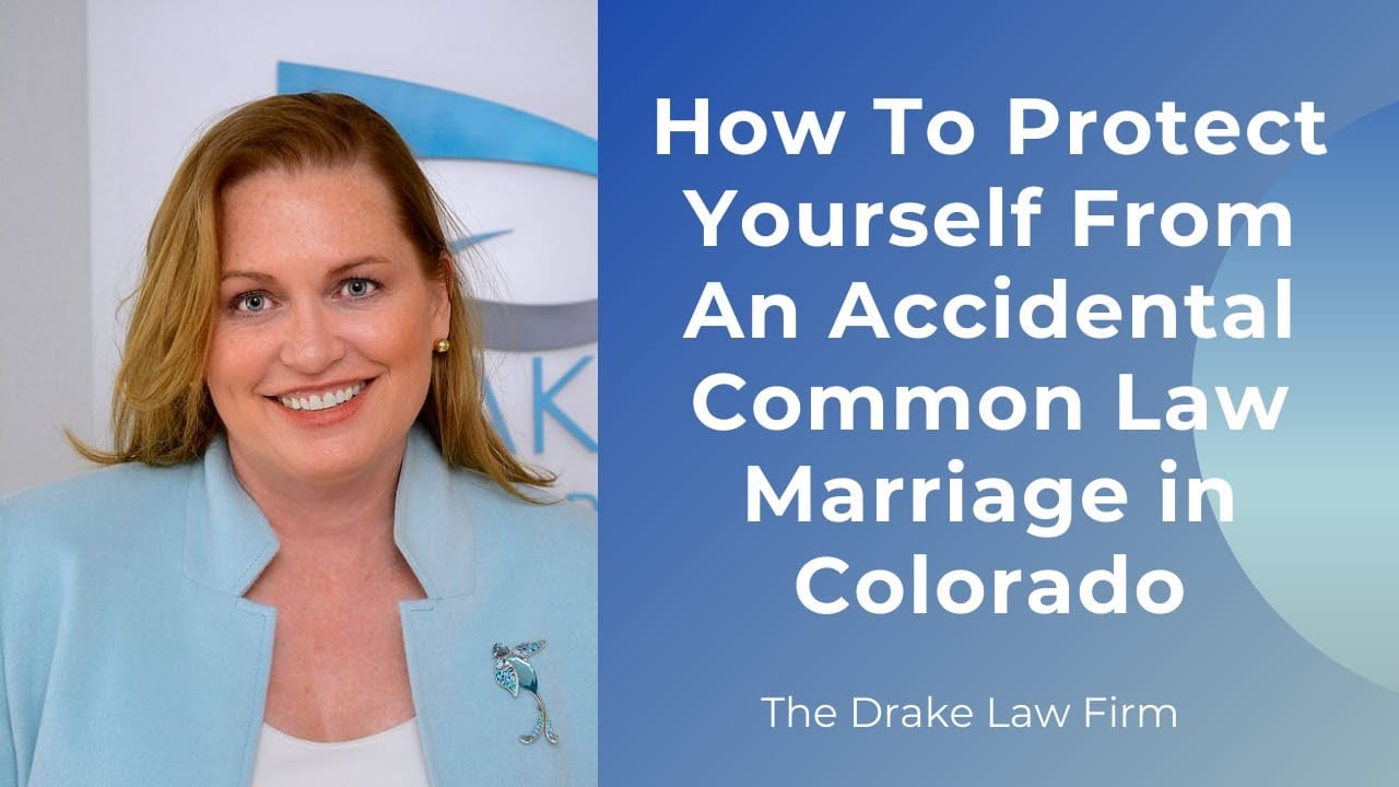 How To Protect Yourself From An Accidental Common Law Marriage in Colorado