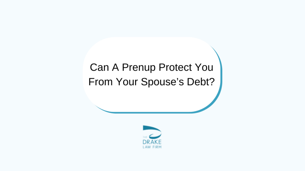 Can a Prenup Protect You from a Spouse's Debt?